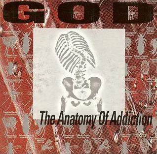 God (UK) : The Anatomy of Addiction